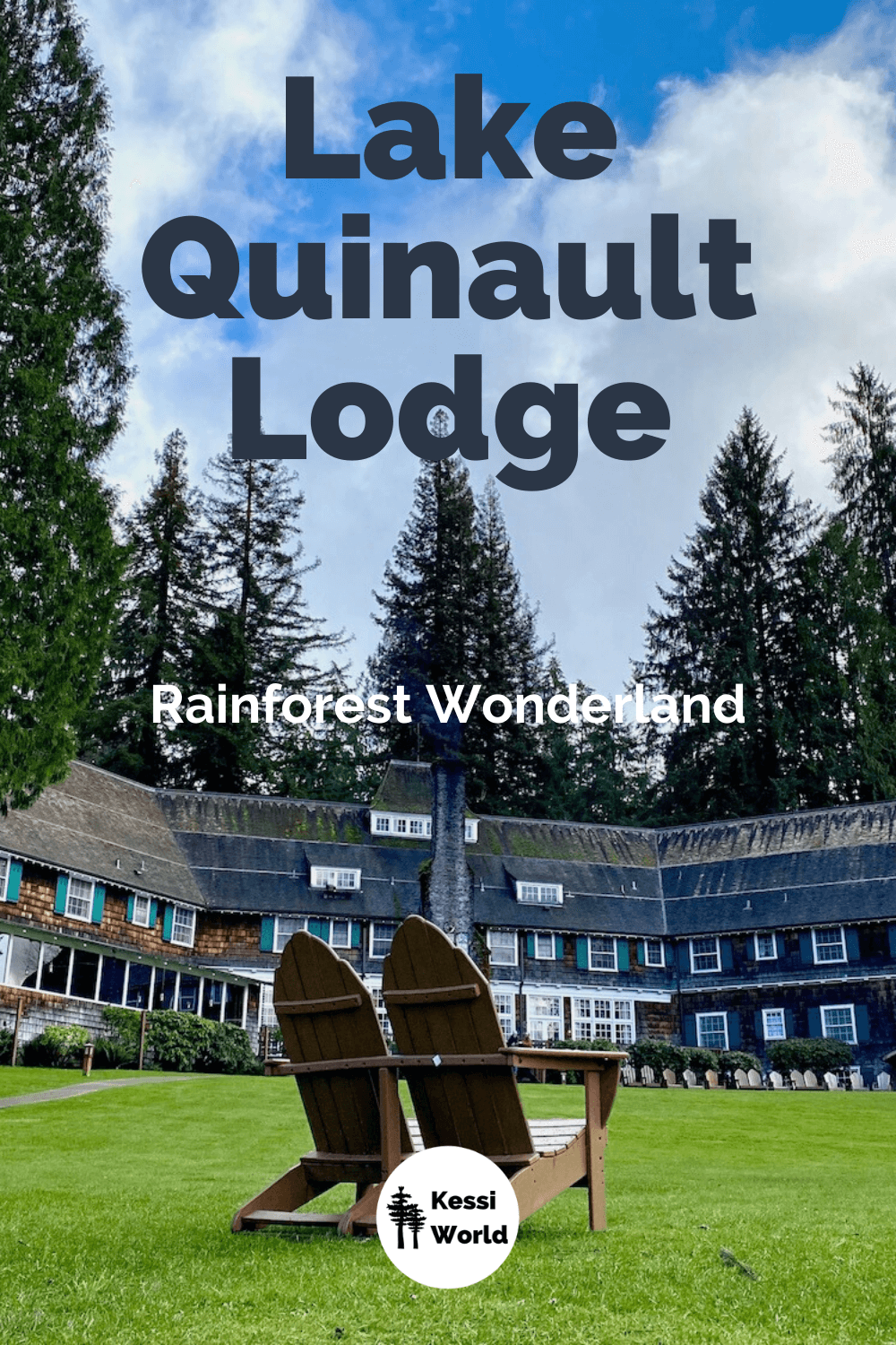 A view of Lake Quinault Lodge looking from the Lake back up to the historic lodge. Two adirondack chairs capture the foreground.