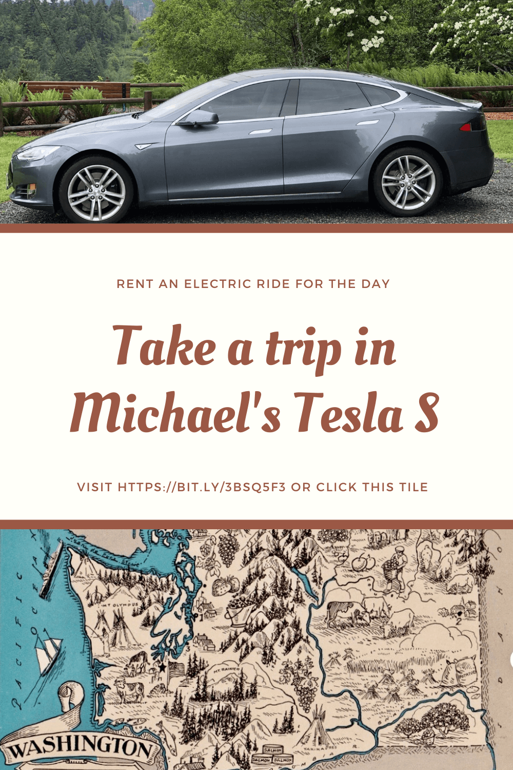 This Pinterest Tile shows a Tesla S model vehicle on a top photo and an old fashioned style map of Washington State on the bottom. The tile is a promotion for renting a Tesla.