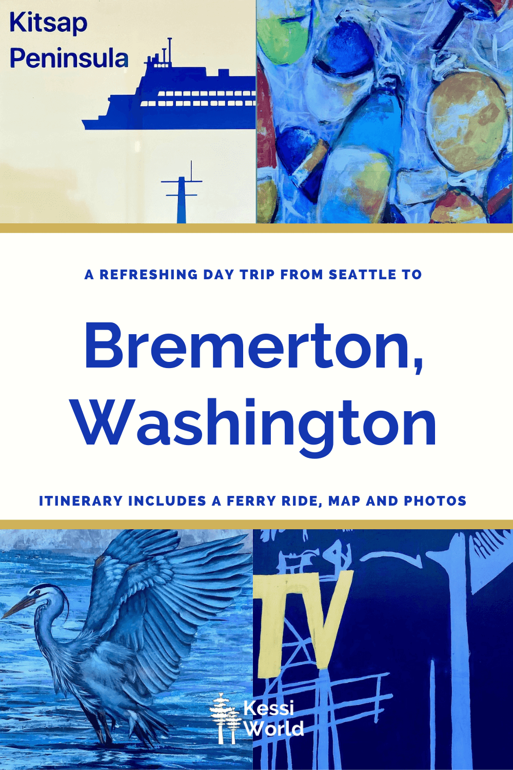 This Pinterest pin depicts different pieces of art found in Bremerton, Washington. This tile is to promote a day trip from Seattle to the Kitsap Peninsula.