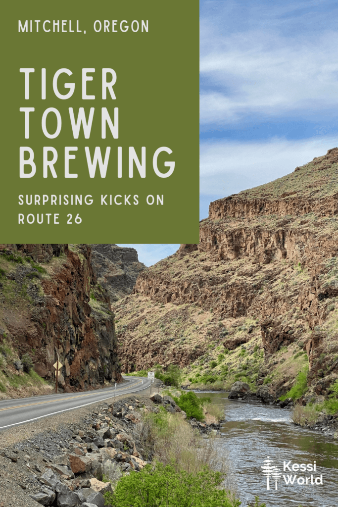 Tiger Town Brewing Co, in Mitchell, Oregon is located along US Highway 26 in Central Oregon near the Picture Gorge which is shown here.  The steep canyons dramatically flow down to the bubbling John Day River in the valley floor next to the Route 26 shown here. 