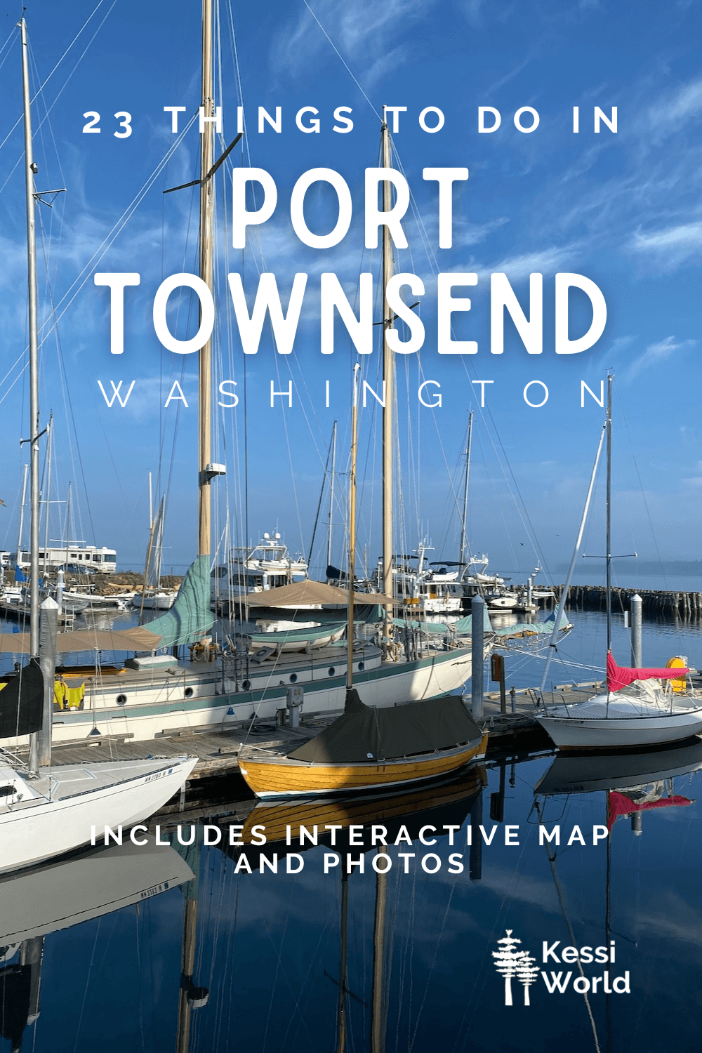 This Pinterest Pin has white lettering that says 23 things to do in Port Townsend, Washington and shows a brightly colored wooden boats in the marina.