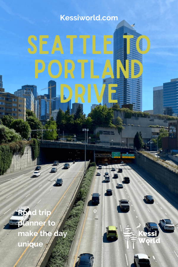 Seattle to Portland drive road trip planner to make the day unique