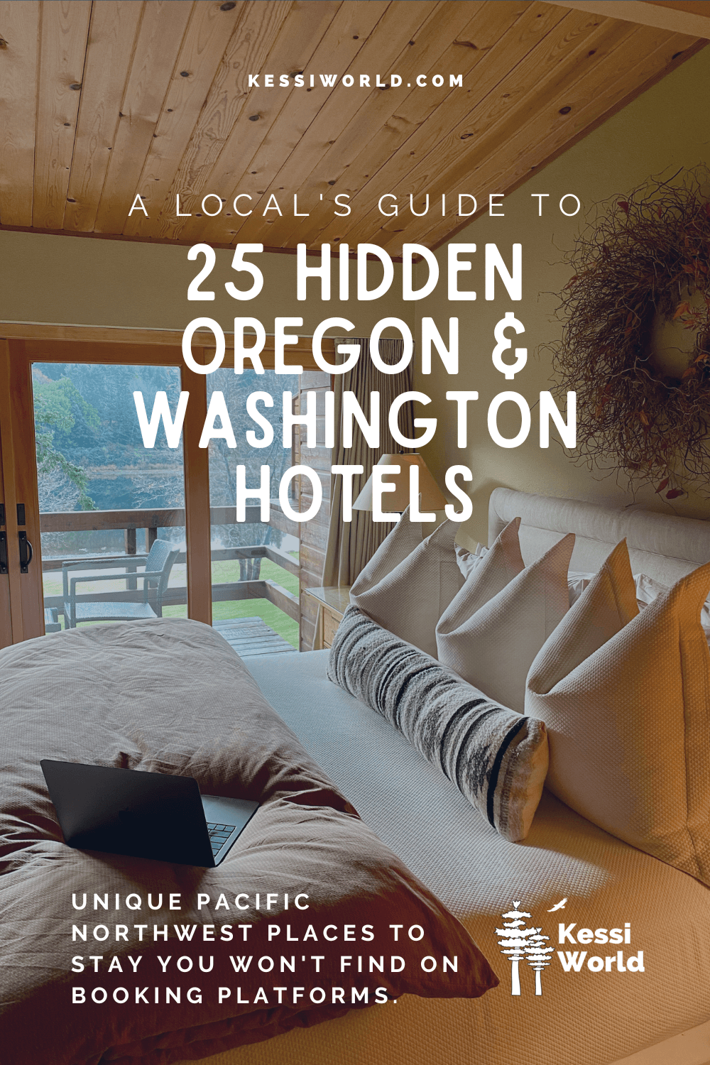 This Pinterest Pin shows a light colored hotel room with cream sheets and orange blanket with a computer sitting on top and the copy reads 25 hidden oregon and washington hotels.